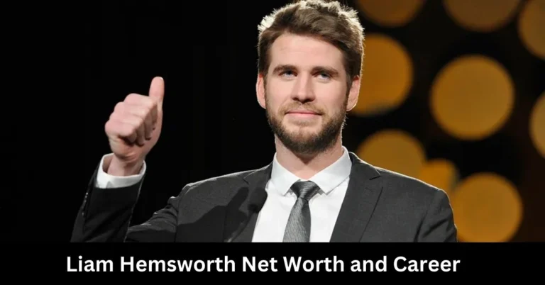 Liam Hemsworth Net Worth and Career